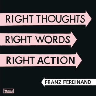 Right all round - Franz Ferdinand's third album.